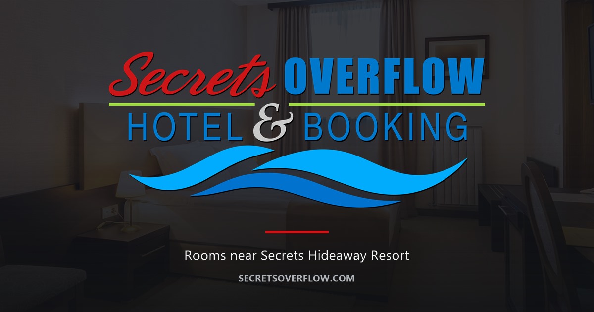 Secrets Overflow Hotel & Booking - rooms near Secrets Hideaway Resort